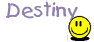 Destiny Smiley – Namen